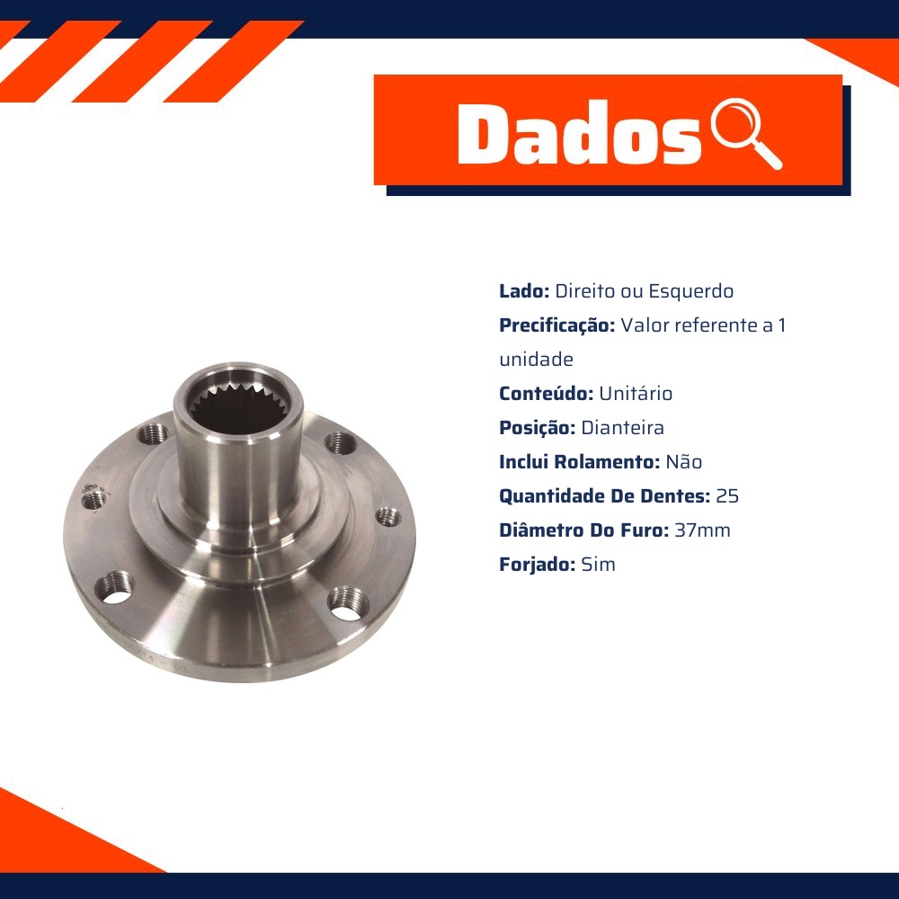 Cubo de Roda Dianteiro Direito ou Esquerdo 25 Dentes sem Rolamento - Cobra Automotiva - CR-309 C