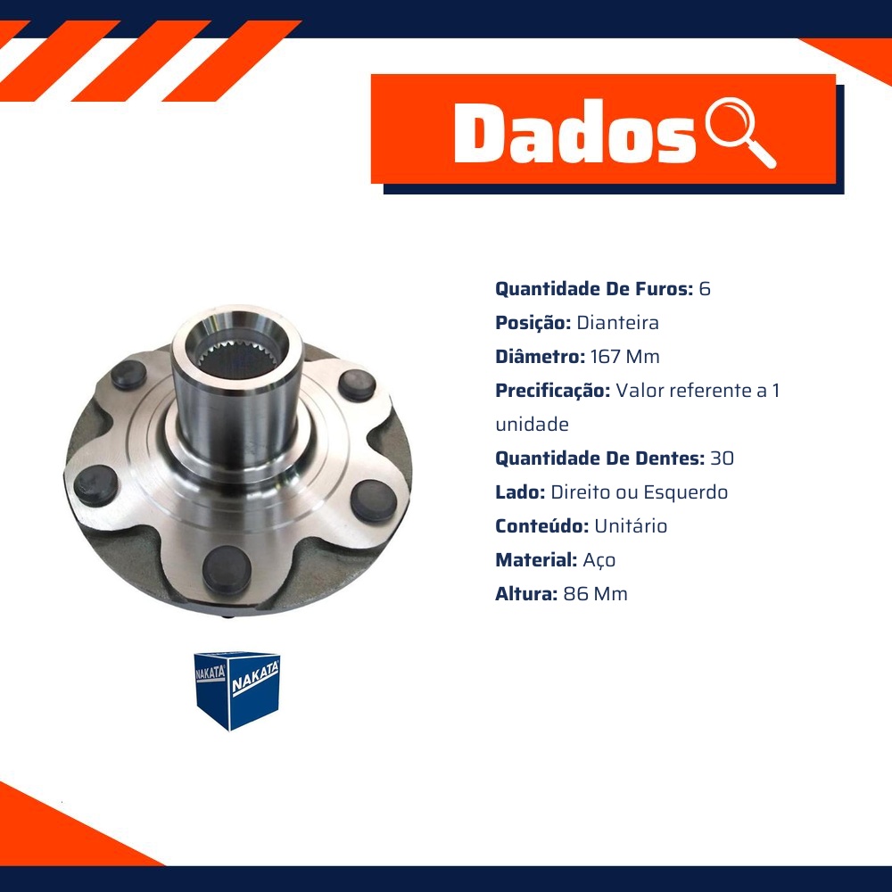 Cubo de Roda Dianteiro Direito ou Esquerdo 6 Furos 30 Dentes para Toyota Hilux - Nakata - NKF 8224