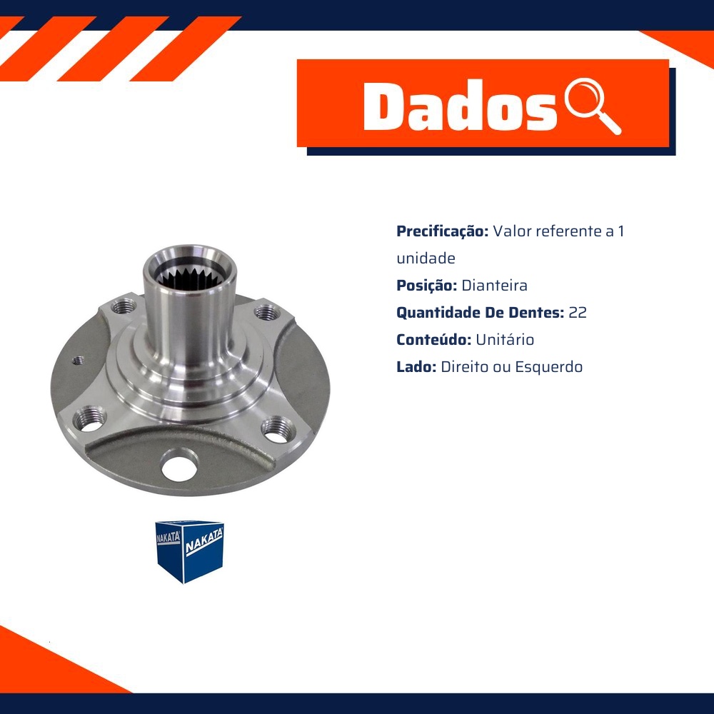 Cubo de Roda Dianteiro Direito ou Esquerdo 22 Dentes - Nakata - NKF 8011