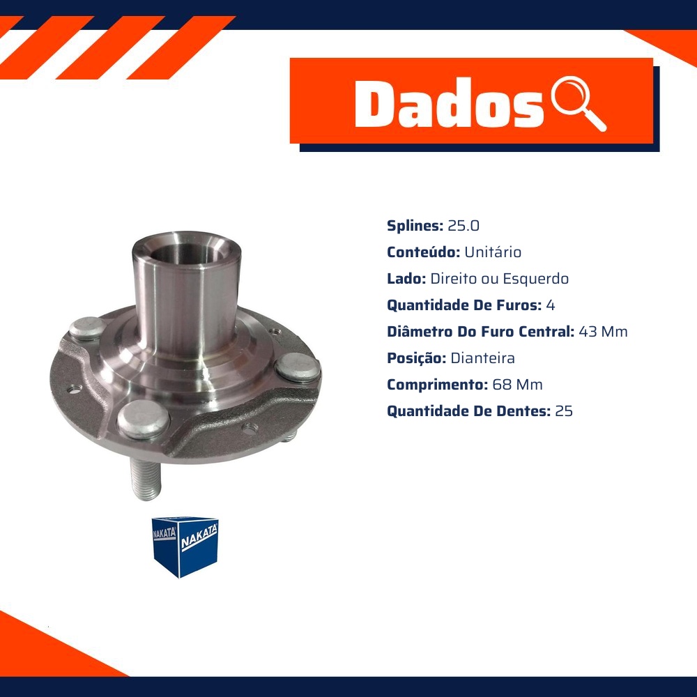 Cubo de Roda Dianteiro Direito ou Esquerdo 4 Furos 25 Dentes - Nakata - NKF 8197