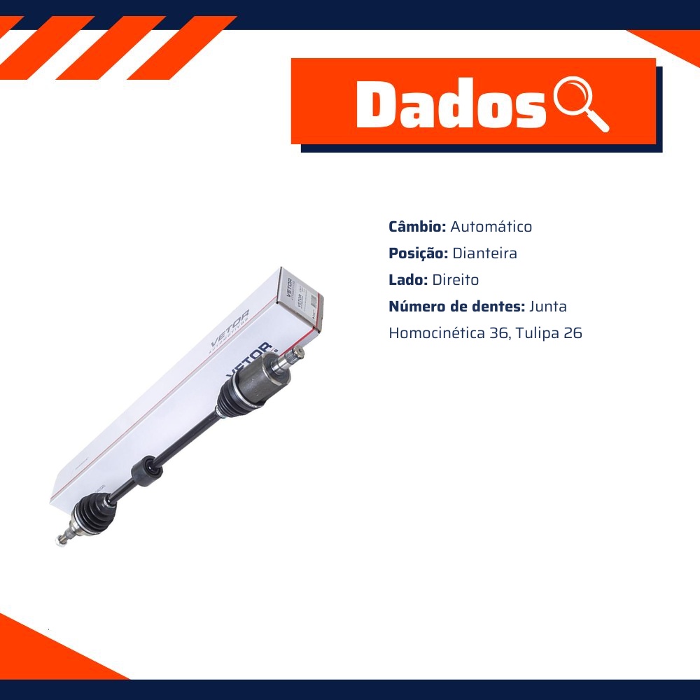 Semieixo Direito Câmbio Automático para Volkswagen Polo e Virtus - Vetor - Vt9777
