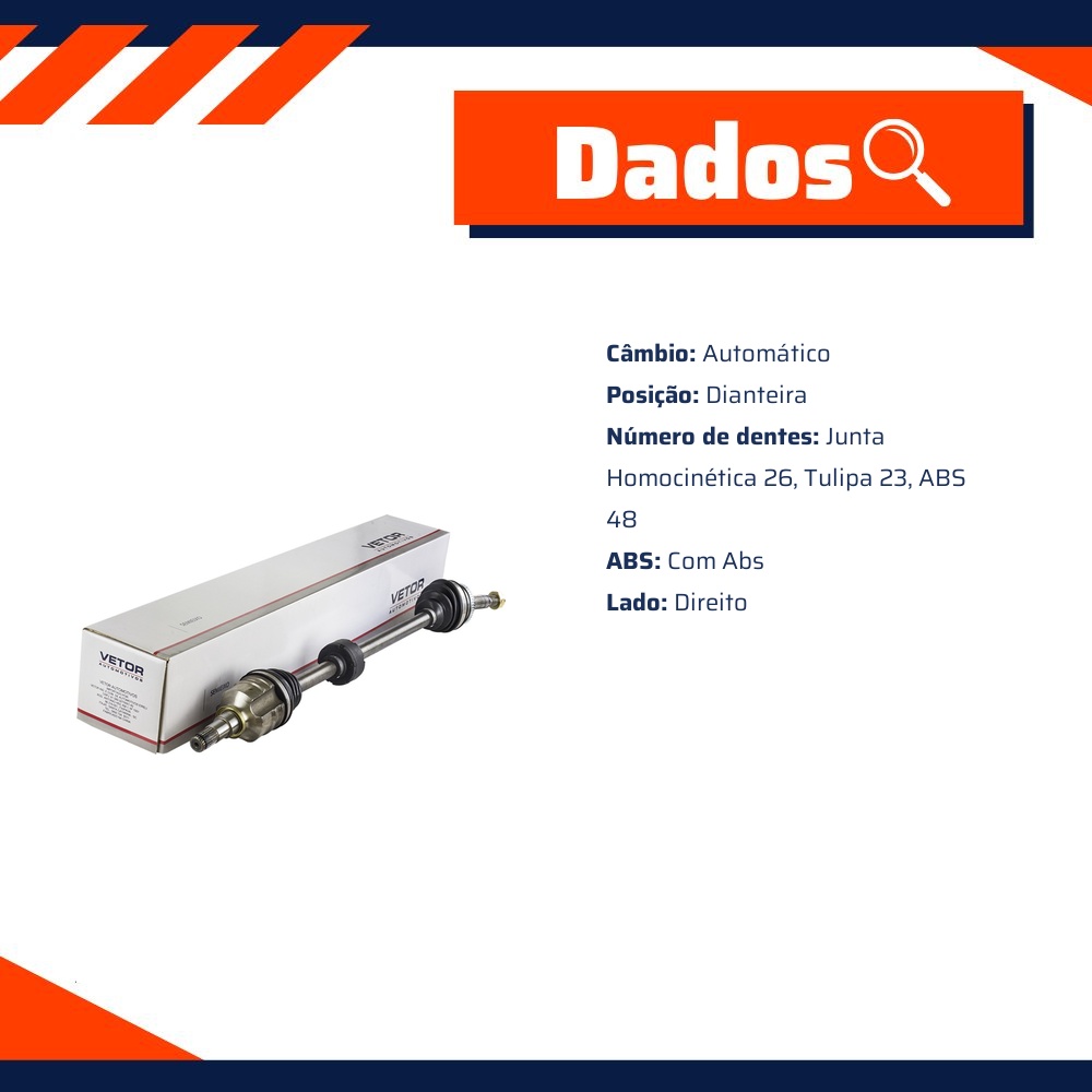Semieixo Direito Câmbio Automático com ABS para Toyota Corolla e Fielder - Vetor - Vt9682