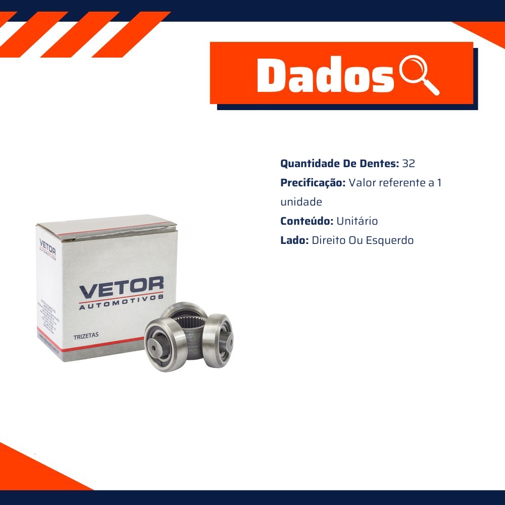 Trizeta Direita ou Esquerda 32 Dentes para Ford Fusion e Honda CR-V - Vetor - Vt9056