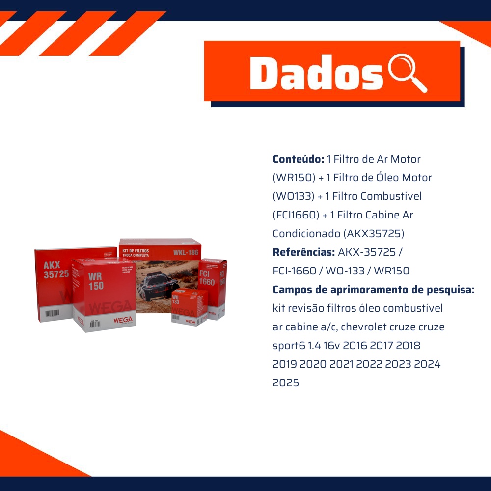 Kit Filtros de Ar Combustível Óleo e Cabine para Chevrolet Cruze e Cruze Sport6 - Wega - WKL-186