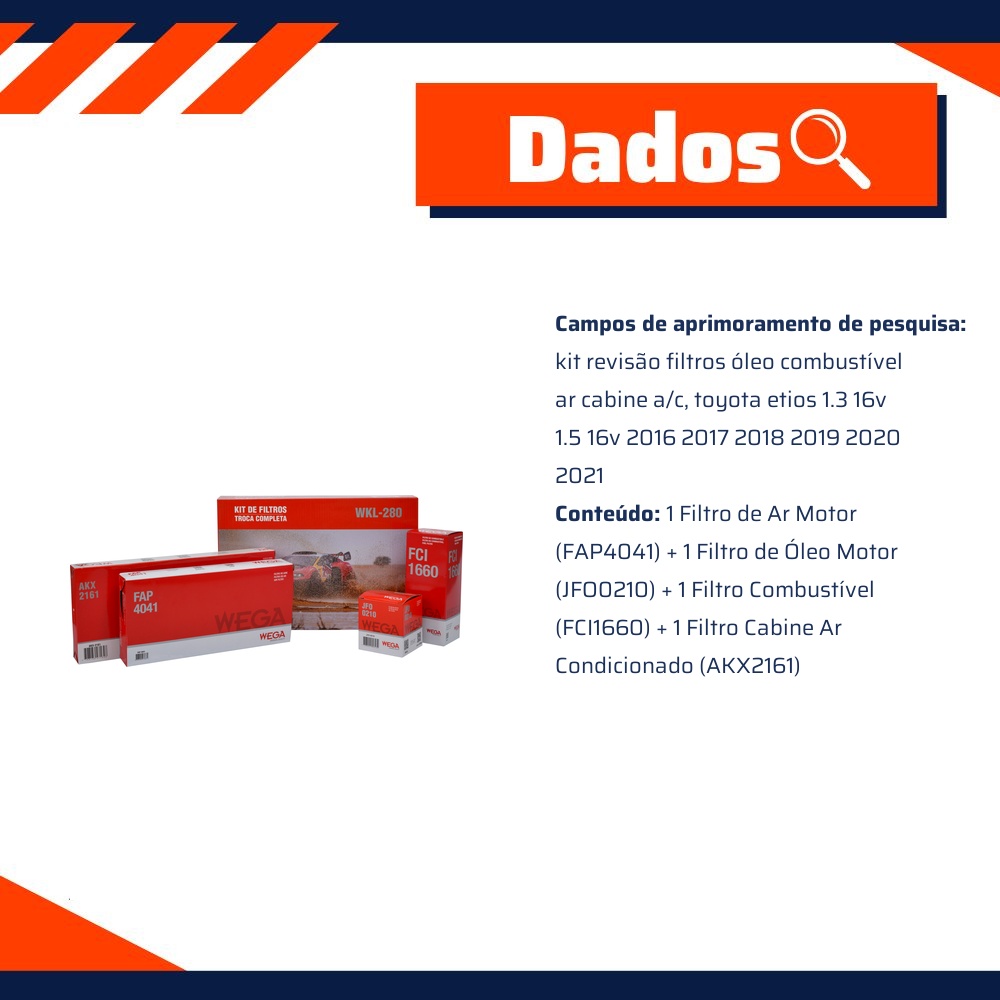Kit Filtros de Ar Combustível Óleo e Cabine para Toyota Etios - Wega - WKL-280