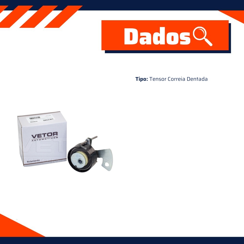 Tensor Correia Dentada para Ford Ecosport - Vetor - VT8609